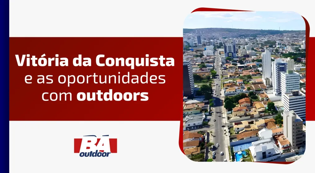 Vit&oacute;ria da Conquista e as oportunidades com outdoors