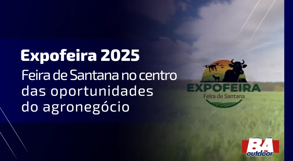 Expofeira 2025: Feira de Santana no centro das oportunidades do agroneg&oacute;cio