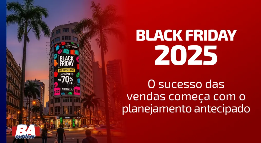 Black Friday 2025: O sucesso das vendas come&ccedil;a com o planejamento antecipado