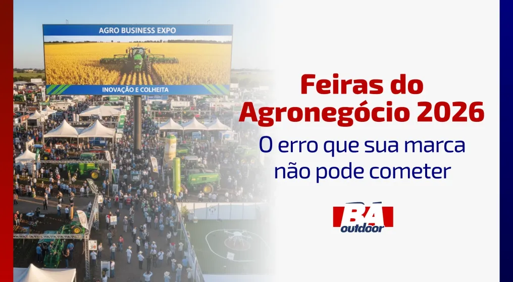 Feiras do Agroneg&oacute;cio 2026: O Erro que Sua Marca N&atilde;o Pode Cometer
