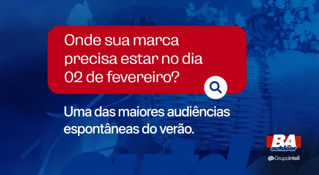 Onde sua marca precisa estar no dia 02 de fevereiro? Uma das maiores audi&ecirc;ncias espont&acirc;neas do ver&atilde;o.