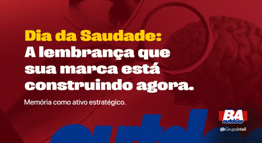 Dia da Saudade: a lembran&ccedil;a que sua marca est&aacute; construindo agora.