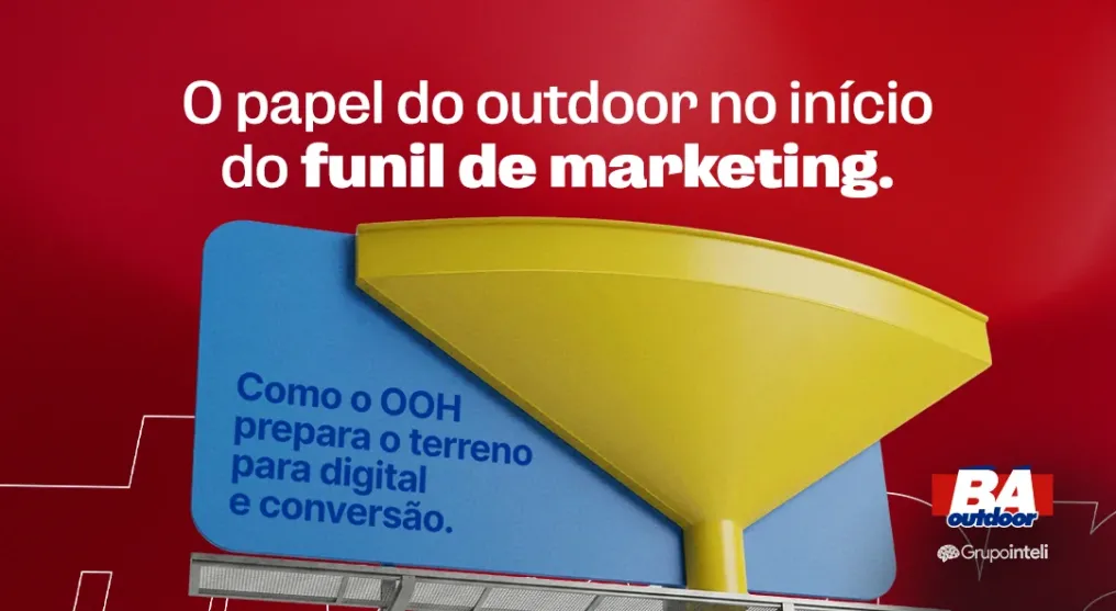 O papel do outdoor no in&iacute;cio do Funil de Marketing