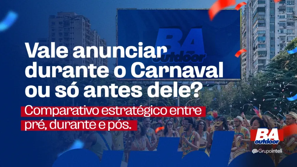 Vale anunciar durante o Carnaval ou s&oacute; antes dele?