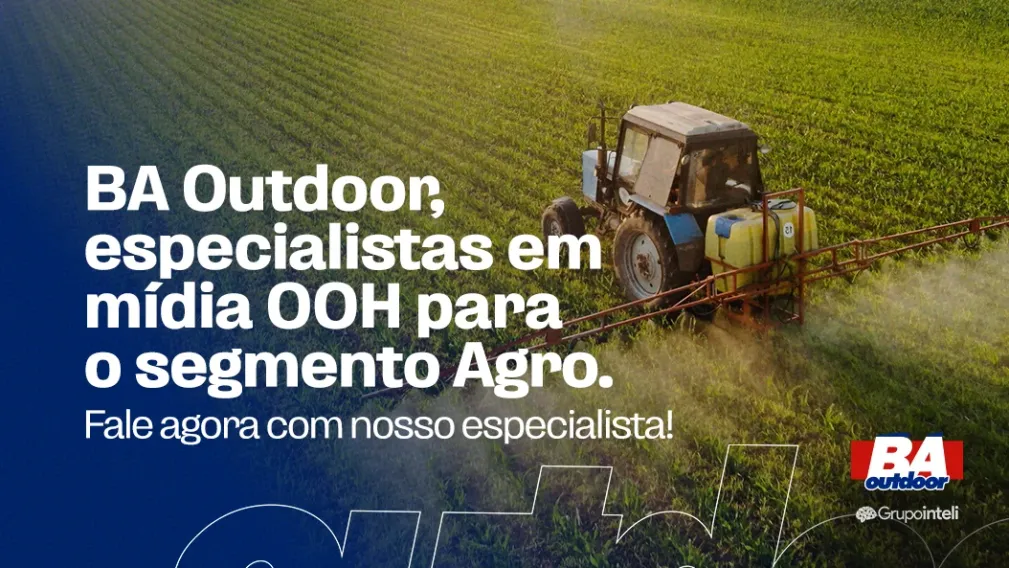 BA OUTDOOR, ESPECIALISTAS EM M&Iacute;DIA OOH PARA O SEGMENTO AGRO