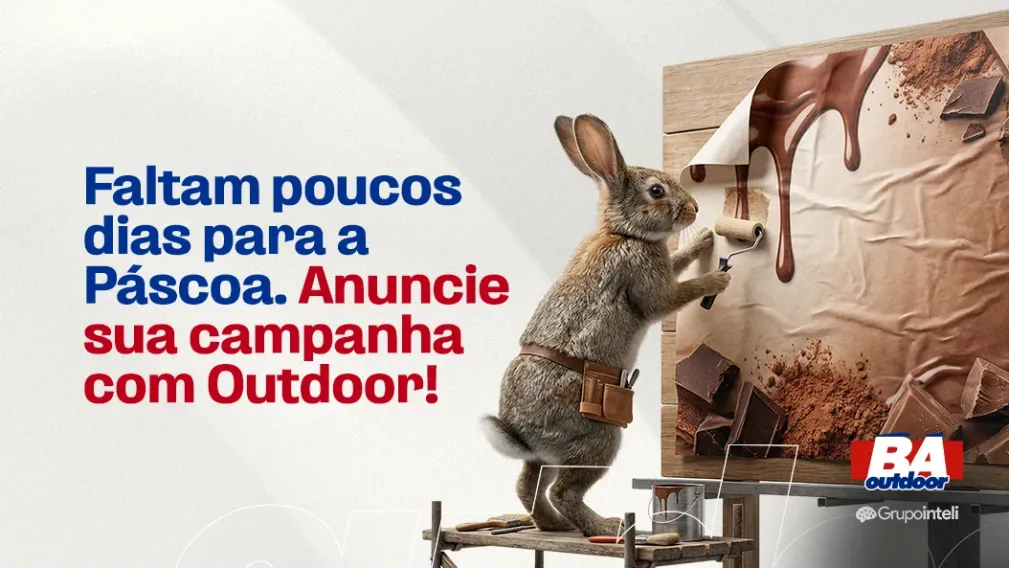 FALTAM POUCOS DIAS PARA A P&Aacute;SCOA. ANUNCIE SUA CAMPANHA COM OUTDOOR