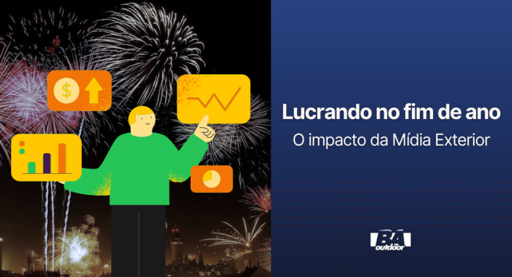 Lucrando no fim de ano: o impacto da M&iacute;dia Exterior
