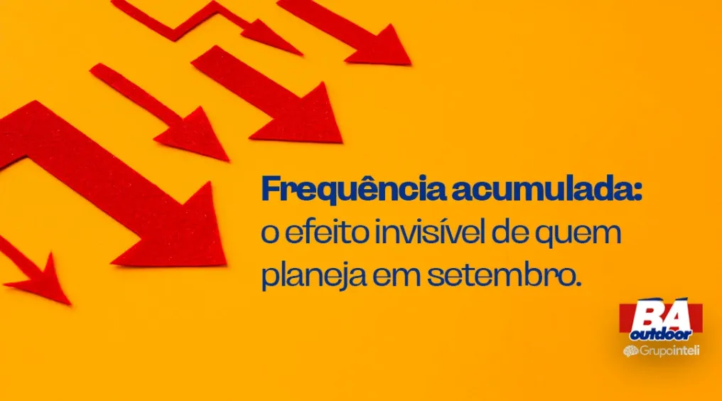 Frequ&ecirc;ncia acumulada: o efeito invis&iacute;vel de quem planeja em setembro.