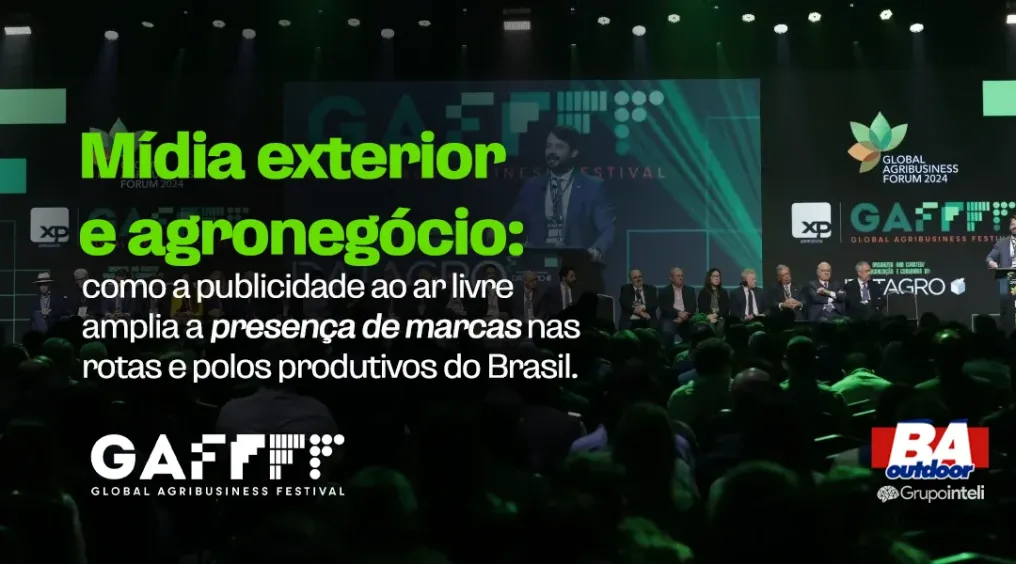 M&iacute;dia exterior e agroneg&oacute;cio: como a publicidade ao ar livre amplia a presen&ccedil;a de marcas nas rotas e polos produtivos do Brasil