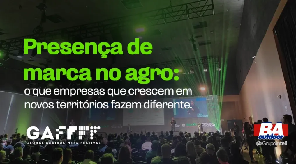 Presen&ccedil;a de marca no agro: o que empresas que crescem em novos territ&oacute;rios fazem diferente