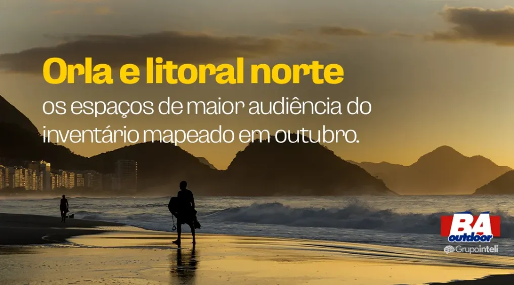 Orla e litoral norte: os espa&ccedil;os de maior audi&ecirc;ncia do invent&aacute;rio mapeado em outubro