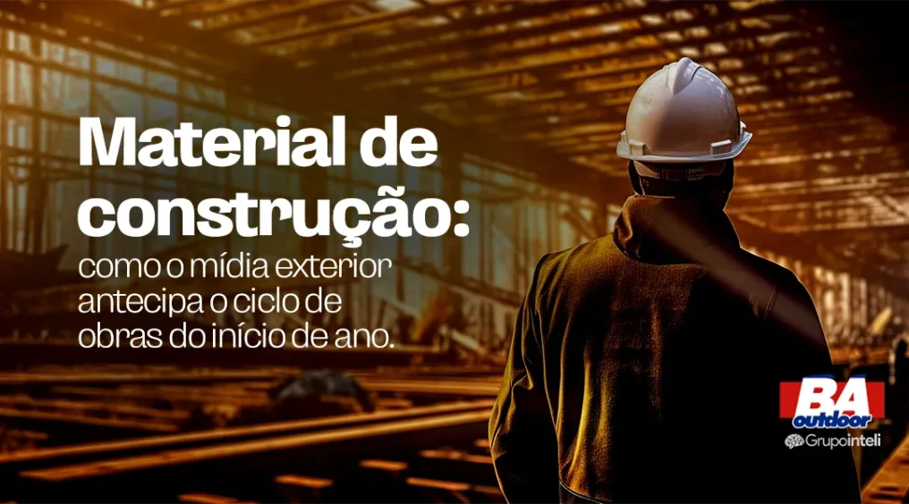 Material de constru&ccedil;&atilde;o: como o m&iacute;dia exterior antecipa o ciclo de obras do in&iacute;cio de ano