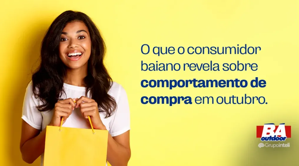 O que o consumidor baiano revela sobre comportamento de compra em outubro