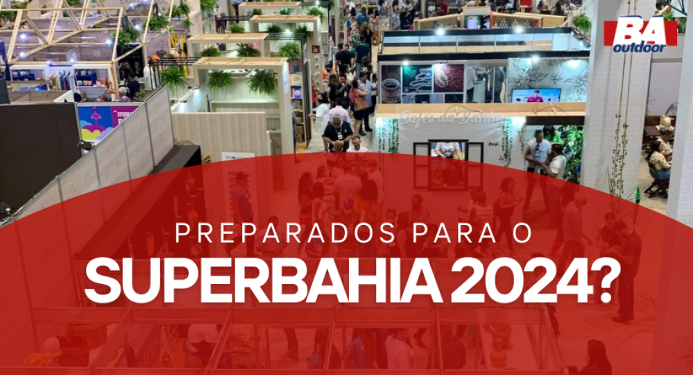 Preparados para o SuperBahia 2024?