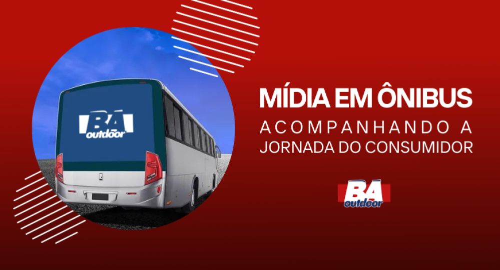 M&iacute;dia em &Ocirc;nibus: Acompanhando a Jornada do Consumidor