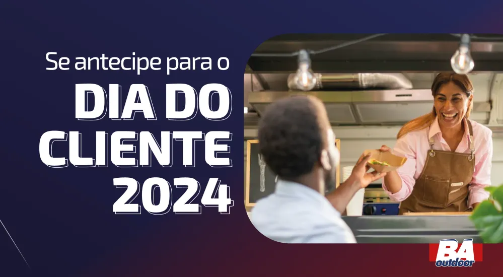 Se Antecipe para o Dia do Cliente de 2024!