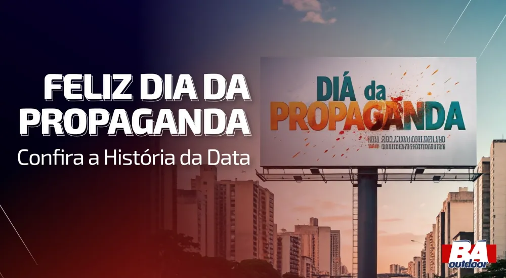 Feliz Dia da Propaganda! Confira a Hist&oacute;ria da Data