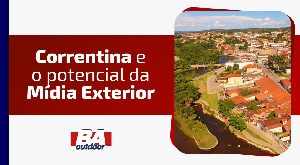 Correntina e o Potencial da M&iacute;dia Exterior