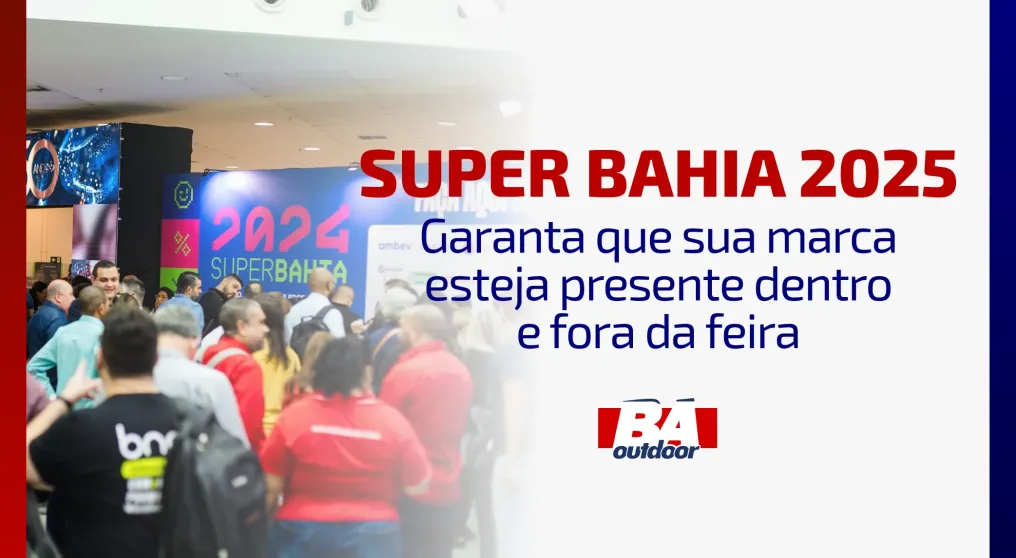 Super Bahia 2025: Garanta que sua marca esteja presente dentro e fora da feira
