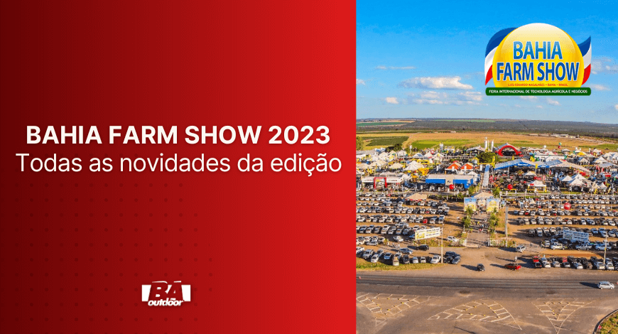 BAHIA FARM SHOW 2023: Todas as novidades da edi&ccedil;&atilde;o