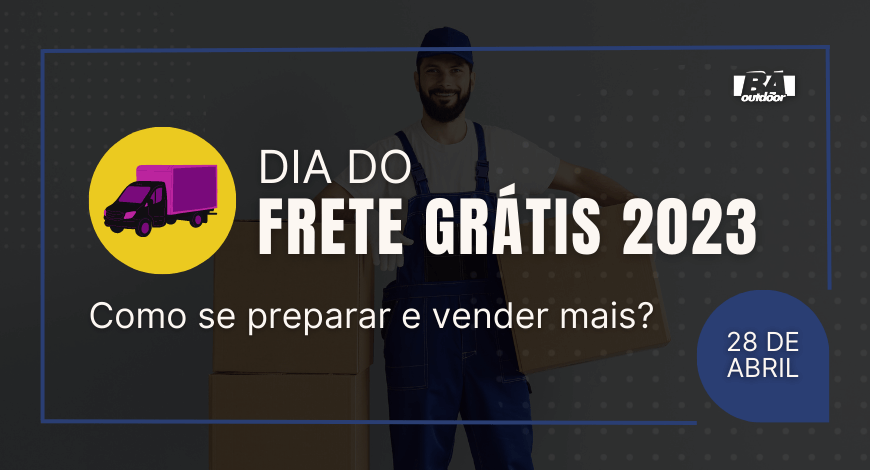 Dia do Frete Gr&aacute;tis 2023: Como se preparar e vender mais?