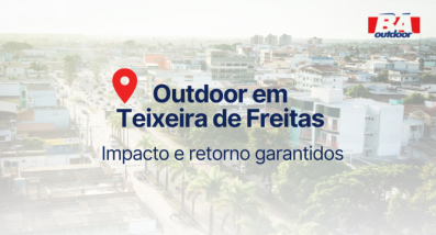 Ponto nº Outdoor em Teixeira de Freitas: Impacto e Retorno Garantidos