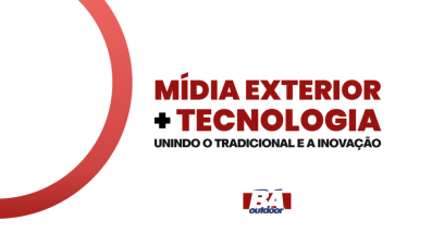 Ponto nº Mídia Exterior + Tecnologia: Unindo o tradicional e a inovação