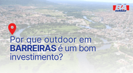 Ponto nº Por que outdoor em Barreiras é um bom investimento?
